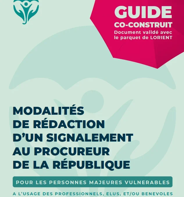 Création d’un guide vulnérabilité –  Modalités de rédaction d’un signalement au Procureur de la République 
